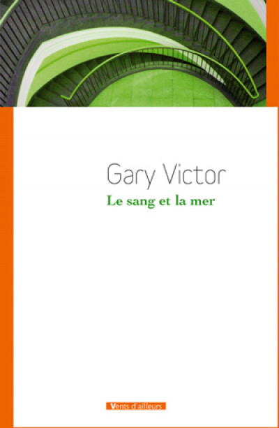 Amour, mer trahison dans Le sang et la Mer de Gary Victor